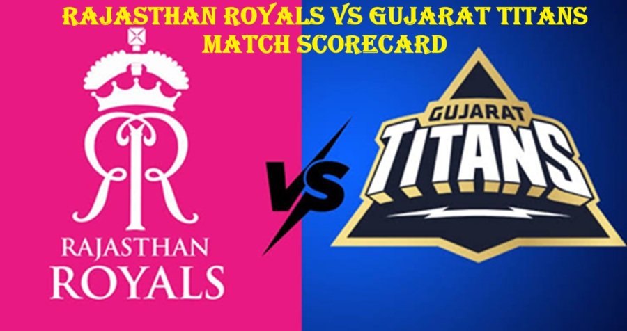 Rajasthan Royals vs Gujarat Titans Match Scorecard